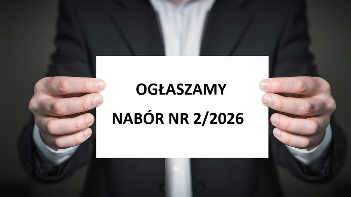 Ogłaszamy nabór nr 2/2026